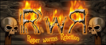   Roper
  worms
Rebellion